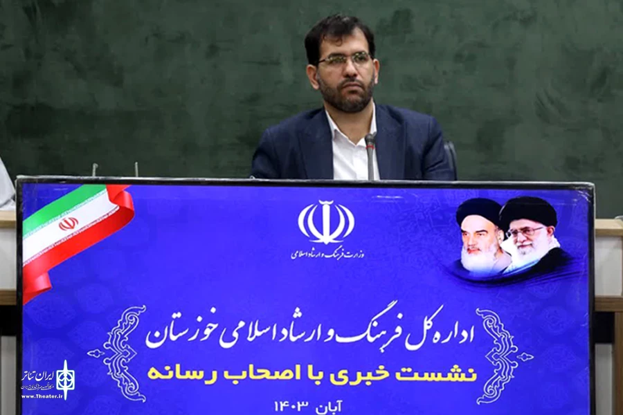 رعایت عدالت و نگاه متوازن نقطه مشترک رویدادهای هنری خوزستان است 3